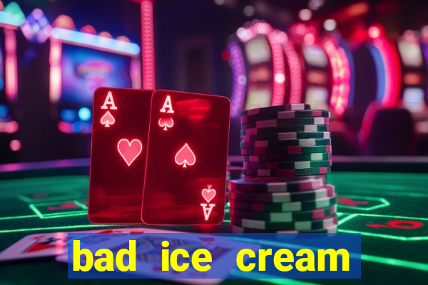 bad ice cream click jogos